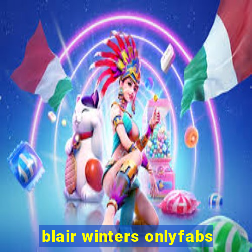 blair winters onlyfabs