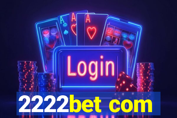 2222bet com