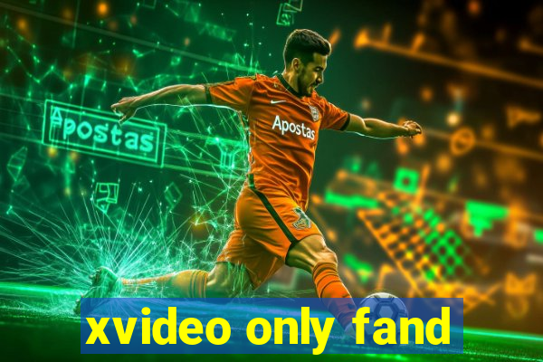 xvideo only fand