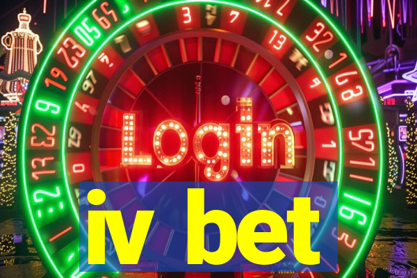 iv bet