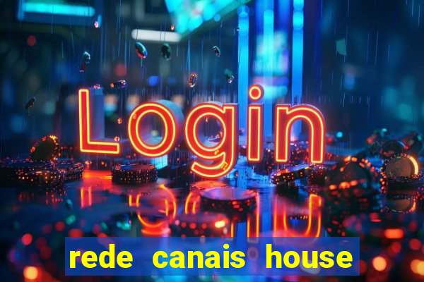 rede canais house of the dragon