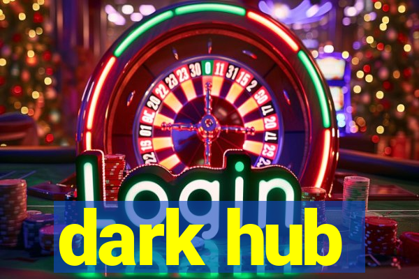 dark hub