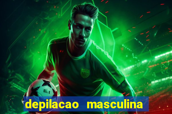 depilacao masculina porto alegre