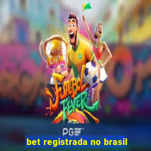 bet registrada no brasil