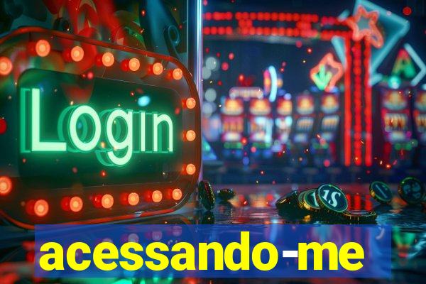 acessando-me