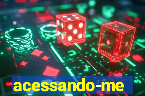 acessando-me