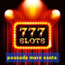 pousada mare santa