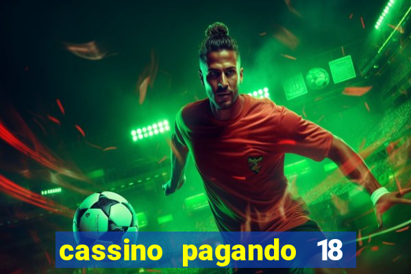 cassino pagando 18 reais no cadastro