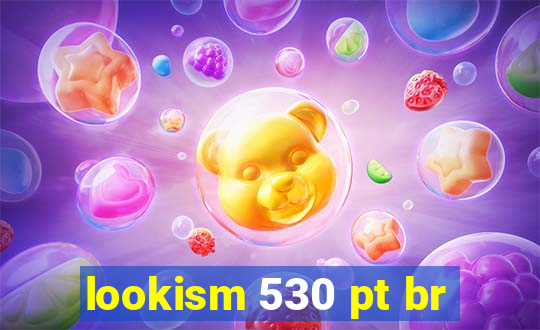 lookism 530 pt br