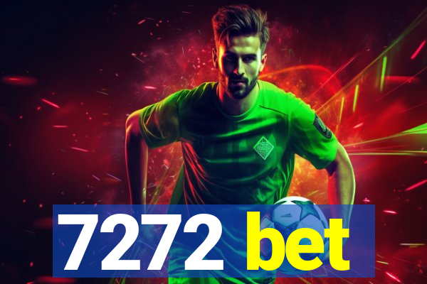 7272 bet