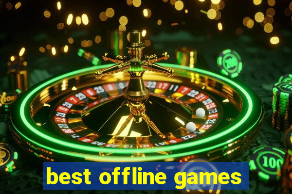 best offline games