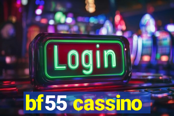bf55 cassino