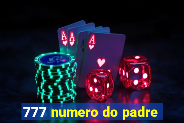 777 numero do padre