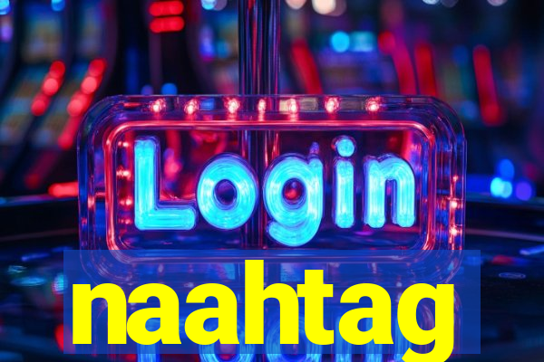 naahtag
