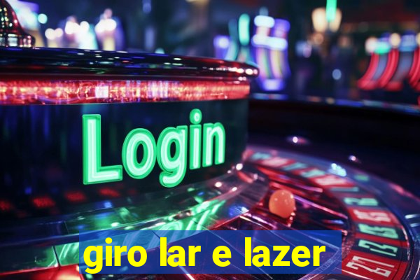 giro lar e lazer