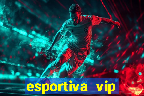 esportiva vip reclame aqui