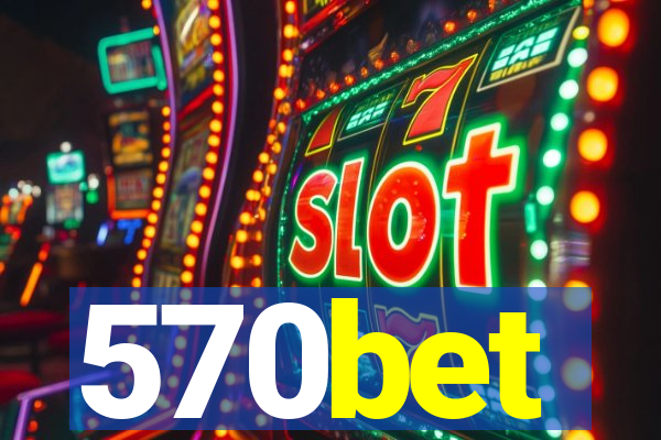570bet