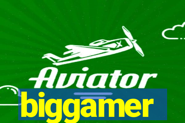 biggamer