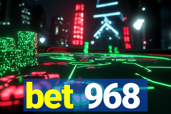 bet 968