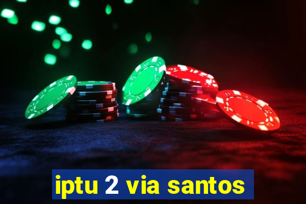 iptu 2 via santos