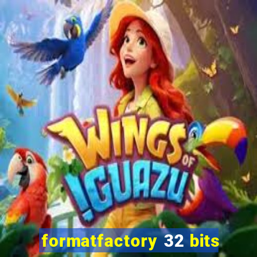 formatfactory 32 bits