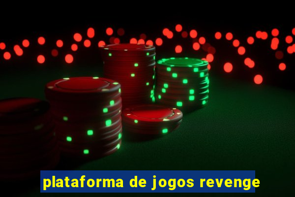 plataforma de jogos revenge