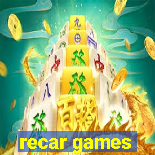 recar games