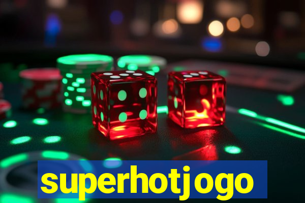 superhotjogo