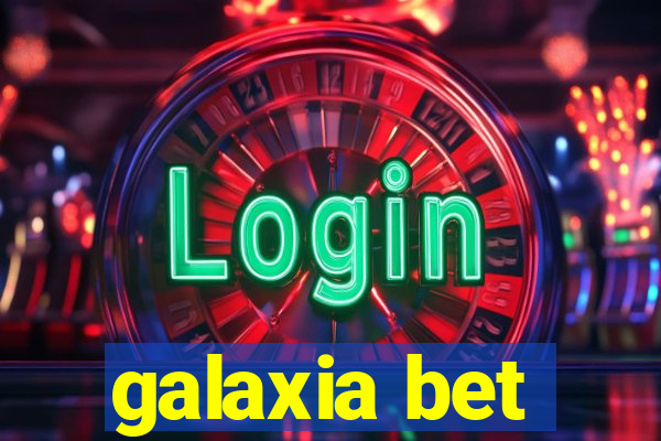 galaxia bet