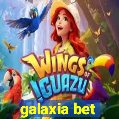 galaxia bet
