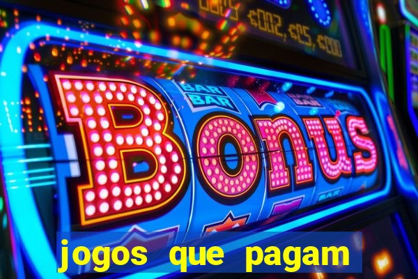 jogos que pagam dinheiro no pix de verdade
