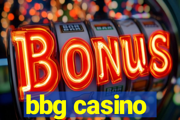 bbg casino