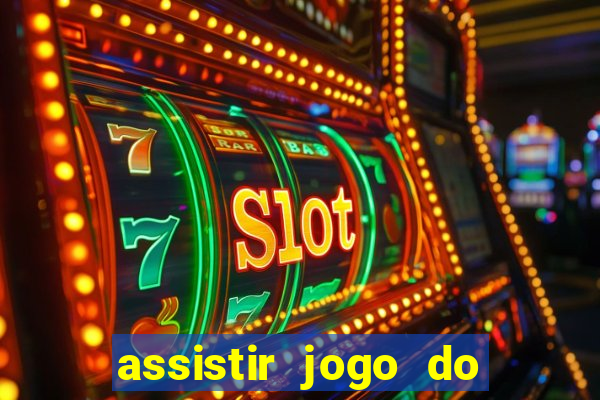 assistir jogo do flamengo ao vivo no multicanais