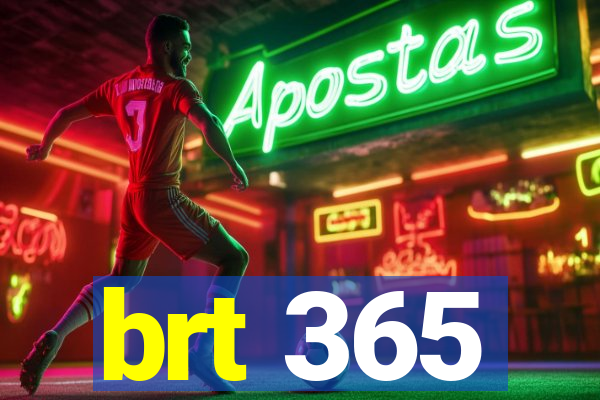 brt 365