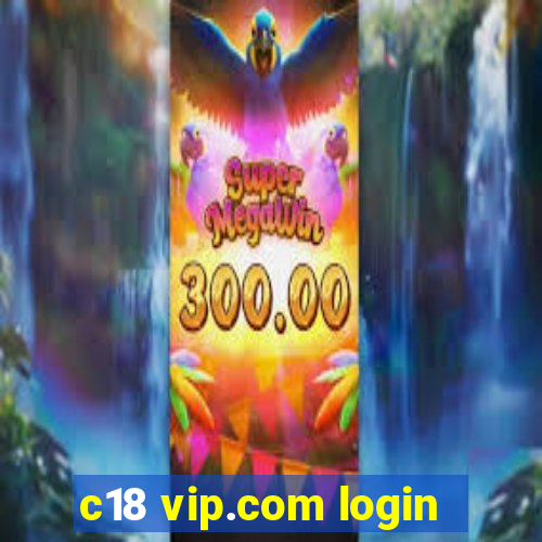 c18 vip.com login