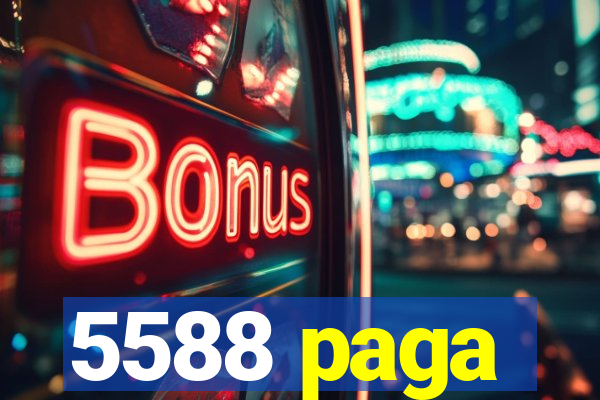 5588 paga
