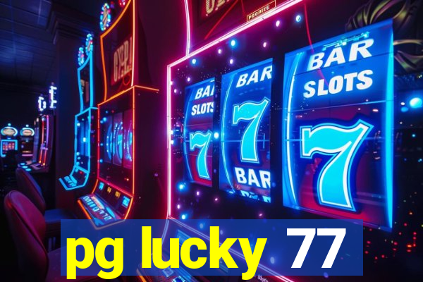 pg lucky 77