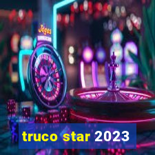 truco star 2023