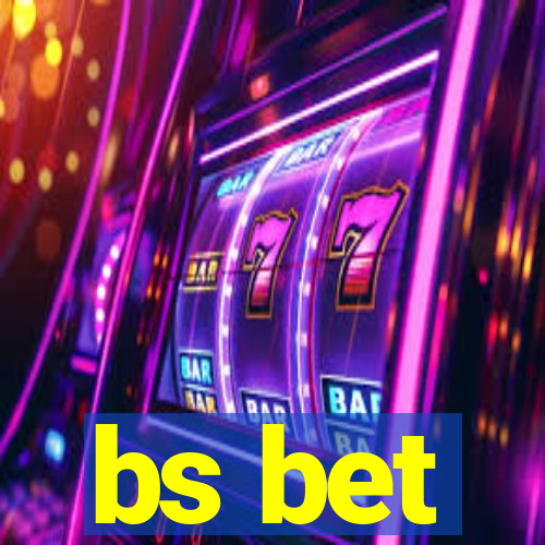 bs bet