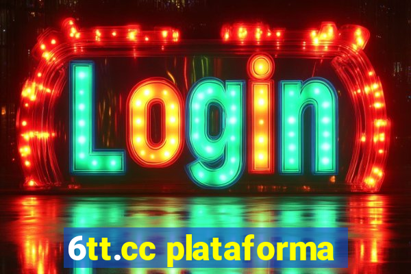 6tt.cc plataforma