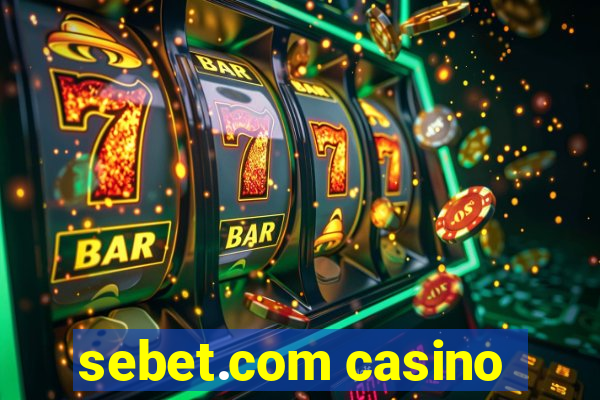 sebet.com casino