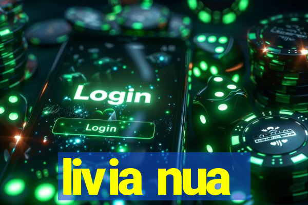 livia nua