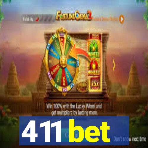 411 bet
