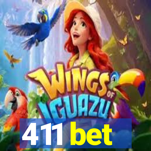 411 bet