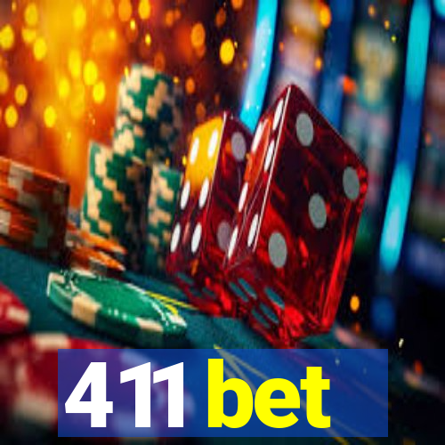 411 bet