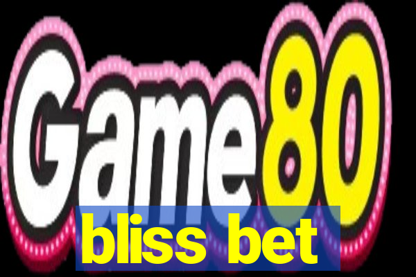 bliss bet