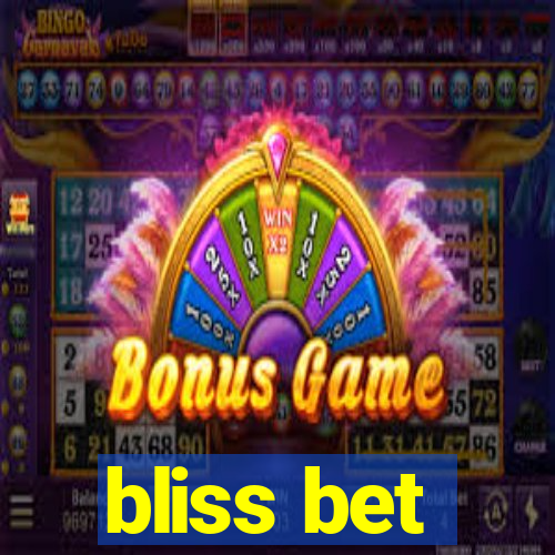bliss bet