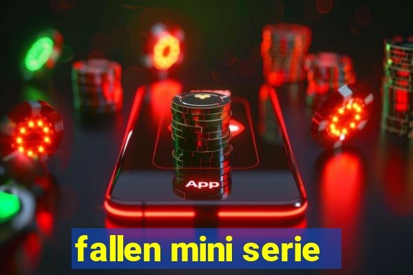 fallen mini serie