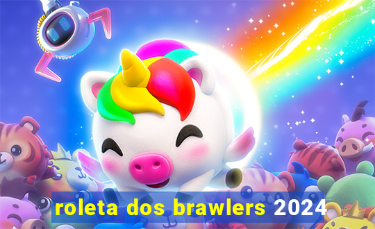 roleta dos brawlers 2024