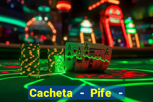 Cacheta - Pife - Jogo online